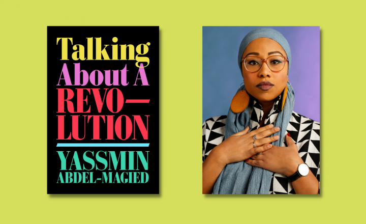 A brightly coloured picture featuring Yassmin Abdel-Magied wearing a beautiful head scarf and bright earrings. Her book, Talking About a Revolution is juxtaposed beside her.